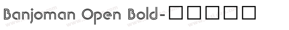 Banjoman Open Bold字体转换